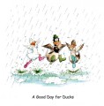 TRISH WILLIAMS GREETINGS CARD - A GOOD DAY FOR DUCKS